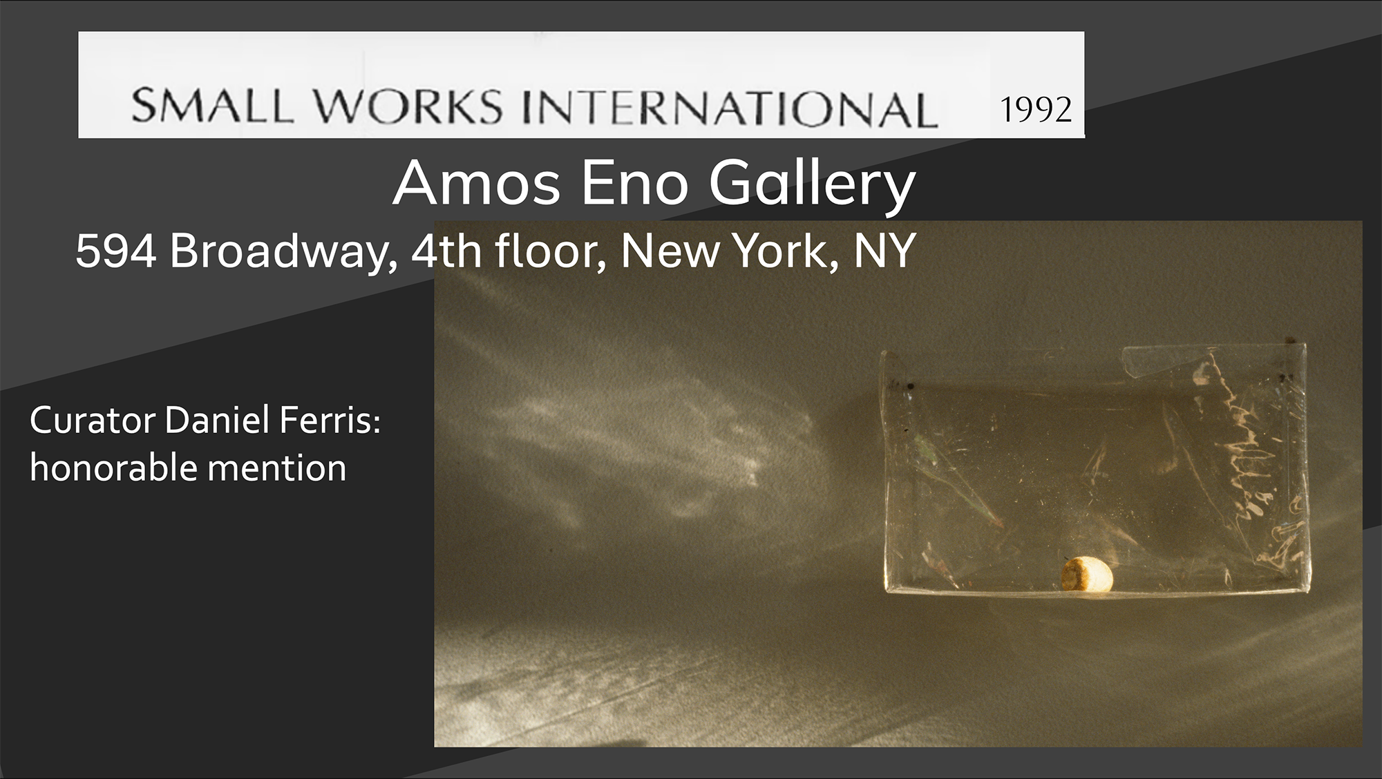 "SMALL WORKS INTERNATIONAL" 1992 Amos Eno Gallery